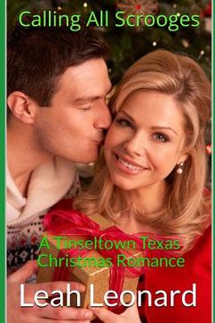 portada Calling All Scrooges: A Tinseltown Texas Christmas Romance (en Inglés)