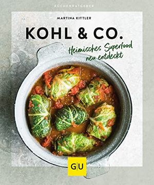 portada Kohl & Co. Heimisches Superfood neu Entdeckt (gu Küchenratgeber) (en Alemán)