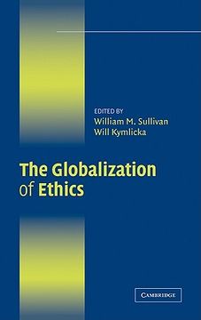 portada The Globalization of Ethics Hardback: Religious and Secular Perspectives (Ethikon Series in Comparative) (in English)