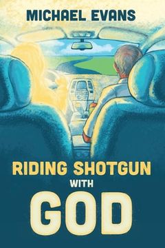 portada Riding Shotgun with God (en Inglés)