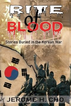 portada RITE of BLOOD: Stories Buried in the Korean War (en Inglés)