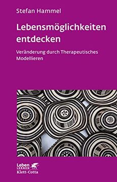 portada Lebensmöglichkeiten Entdecken: Veränderung Durch Therapeutisches Modellieren. Leben Lernen; 308;
