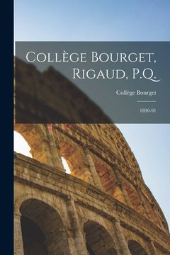 portada Collège Bourget, Rigaud, P.Q. [microform]: 1890-91 (in English)