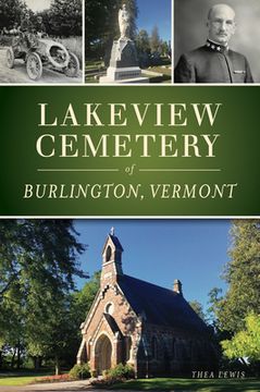 portada Lakeview Cemetery of Burlington, Vermont (en Inglés)