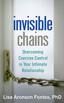 portada Invisible Chains: Overcoming Coercive Control in Your Intimate Relationship (en Inglés)