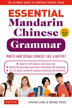 portada Essential Mandarin Chinese Grammar: Write and Speak Chinese Like a Native! The Ultimate Guide to Everyday Chinese Usage