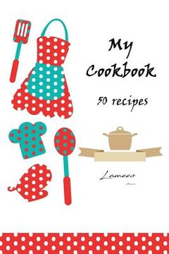 portada My Cookbook 50 recipes (en Inglés)