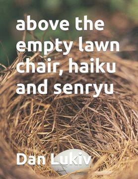 portada above the empty lawn chair, haiku and senryu (en Inglés)
