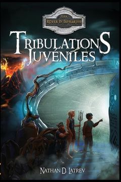 portada Tribulations juvéniles: Un roman de Fantasy sans les clichés du genre ? Chiche ! (en Francés)
