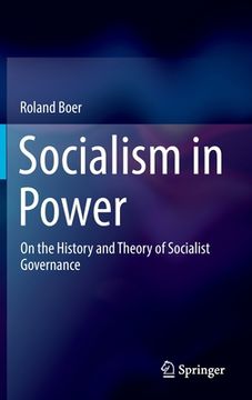 portada Socialism in Power: On the History and Theory of Socialist Governance (in English)