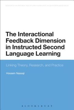 portada The Interactional Feedback Dimension in Instructed Second Language Learning: Linking Theory, Research, and Practice (en Inglés)