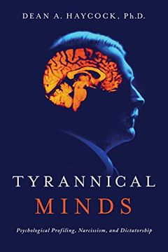 portada Tyrannical Minds: Psychological Profiling, Narcissism, and Dictatorship (in English)