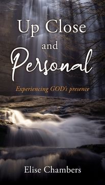 portada Up Close and Personal: Experiencing GOD's presence (en Inglés)