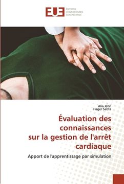portada Évaluation des connaissances sur la gestion de l'arrêt cardiaque (en Francés)
