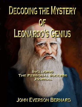 portada Decoding the Mystery of Leonardo's Genius: Including the Personal Success Journal (en Inglés)
