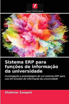 portada Sistema erp Para Funções de Informação da Universidade: Investigação e Prototipagem de um Sistema erp Para uso em Funções de Informação da Universidade (en Portugués)