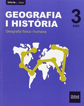 Geografía E Historia. Libro Del Alumno. Madrid. Valencia. ESO 3 (Inicia)