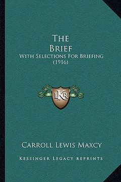 portada the brief: with selections for briefing (1916) (in English)