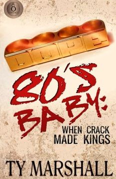 portada 80's Baby: When Crack Made Kings