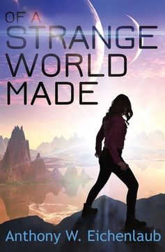 portada Of a Strange World Made: Colony of Edge Novella Book 1 (en Inglés)