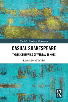 portada Casual Shakespeare: Three Centuries of Verbal Echoes (en Inglés)