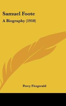 portada samuel foote: a biography (1910) (en Inglés)