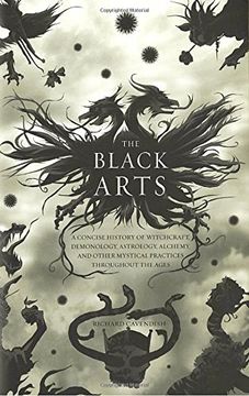 portada Black Arts: An Absorbing Account of Witchcraft, Demonology, Astrology and Other Mystical Practices Throughout the Ages (Perigee) (en Inglés)