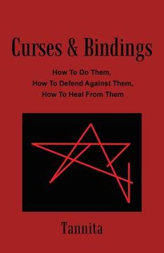 portada Curses & Bindings: How to Do Them, How to Defend Against Them, How to Heal from Them (in English)