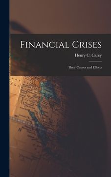 portada Financial Crises: Their Causes and Effects (in English)