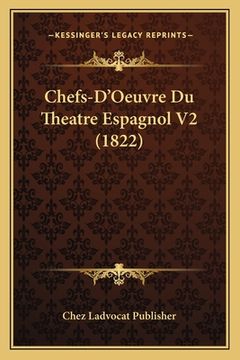 portada Chefs-D'Oeuvre Du Theatre Espagnol V2 (1822) (en Francés)