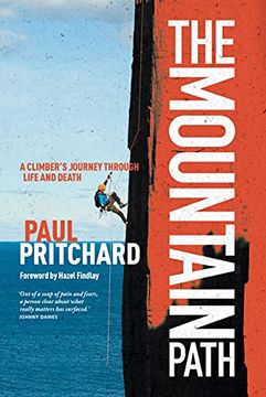 portada The Mountain Path: A Climber'S Journey Through Life and Death (en Inglés)