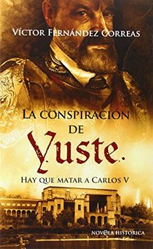 portada La conspiración de Yuste (in Spanish)