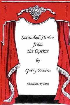 portada stranded stories from the operas - a humorous synopsis of the great operas.