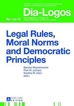 portada Legal Rules, Moral Norms and Democratic Principles (Dia-Logos) (in English)