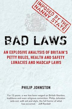 portada Bad Laws: An Explosive Analysis of Britain's Petty Rules, Health and Safety Lunacies and Madcap Laws (en Inglés)