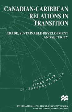 portada Canadian-Caribbean Relations in Transition: Trade, Sustainable Development and Security (en Inglés)