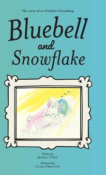 portada Bluebell and Snowflake: The story of an Unlikely Friendship (in English)