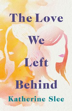 portada The Love We Left Behind (in English)