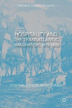 portada Hospitality and the Transatlantic Imagination, 1815-1835 (The New Urban Atlantic)