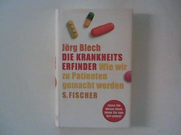 portada Die Krankheitserfinder: Wie wir zu Patienten Gemacht Werden. (in German)