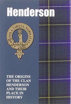 portada Henderson: The Origins of the Clan Henderson and Their Place in History (Scottish Clan Mini-Book)