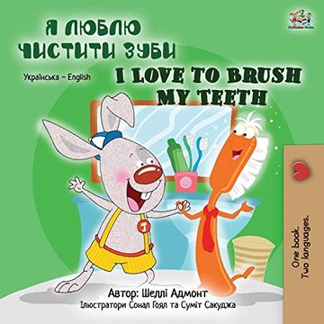 portada I Love to Brush my Teeth (Ukrainian English Bilingual Book for Kids) (Ukrainian English Bilingual Collection) (en Ucraniano)