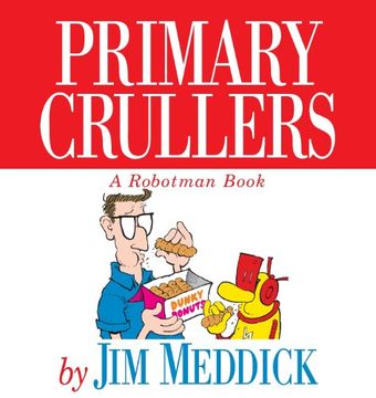 portada Primary Crullers: A Robotman Book
