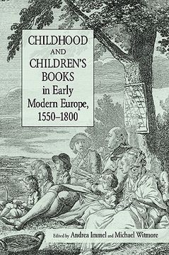 portada childhood and children's books in early modern europe, 1550-1800 (en Inglés)