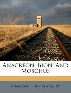 portada anacreon, bion, and moschus