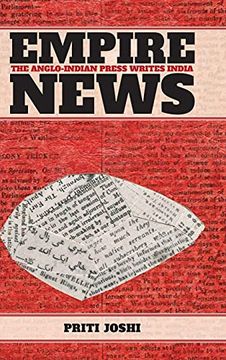 portada Empire News: The Anglo-Indian Press Writes India (Suny Series in the History of Books, Publishing, and the Book Trades) (en Inglés)