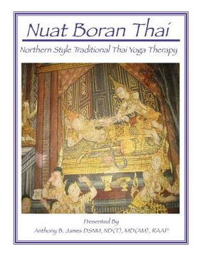 portada Nuat Boran Thai: Northern Style Traditional Thai Yoga Therapy (en Inglés)