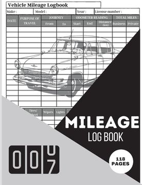 portada Mileage Log Book: Mileage Odometer For Small Business And Personal Use A Complete Mileage Record Book, Daily Mileage for Taxes, Car & Ve (in English)