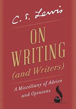 portada On Writing (And Writers): A Miscellany of Advice and Opinions (en Inglés)
