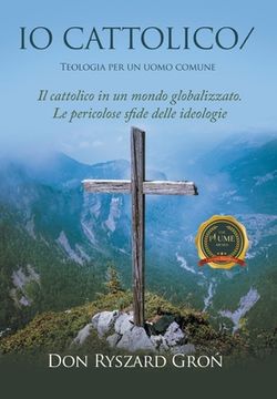 portada Ja katolik: Teologia (dla) zwyklego zjadacza chleba (en Polaco)
